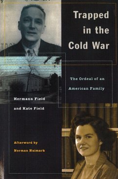 Trapped in the Cold War - Field, Hermann; Field, Kate