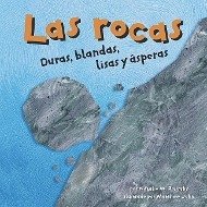 Las Rocas: Duras, Blandas, Lisas Y Ásperas - Rosinsky, Natalie M.