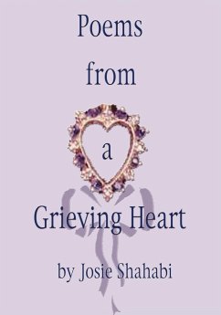 Poems from a Grieving Heart - Shahabi, Josie