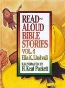 Read Aloud Bible Stories Volume 4 - Lindvall, Ella K