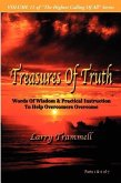 Volume 11: TREASURES OF TRUTH--Words Of Wisdom & Practical Instruction To Help Overcomers Overcome/ Parts 1 & 2 of 7