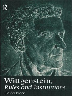 Wittgenstein, Rules and Institutions - Bloor, David