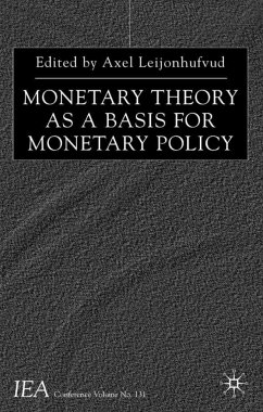 Monetary Theory as a Basis for Monetary Policy - Leijonhufvud, Axel