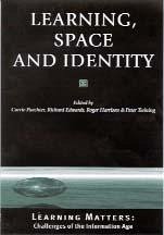 Learning, Space and Identity - Paechter, Carrie / Edwards, Richard / Harrison, Roger / Twining, Peter (eds.)