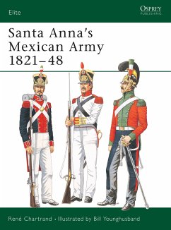 Santa Anna's Mexican Army 1821-48 - Chartrand, René