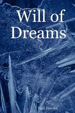 Will of Dreams - Djevdet, Yigit