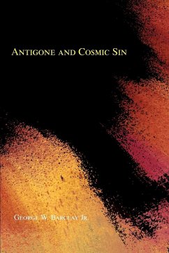 Antigone and Cosmic Sin - Barclay Jr., George W.