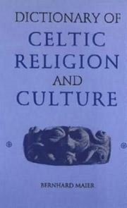 Dictionary of Celtic Religion and Culture - Maier, Bernhard