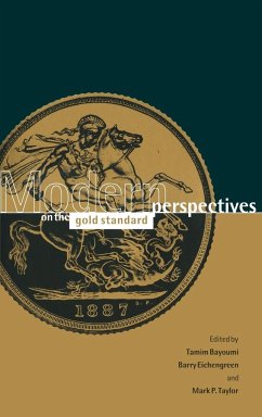 Modern Perspectives on the Gold Standard - Bayoumi, Tamim / Eichengreen, Barry / Taylor, P. (eds.)