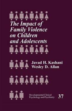 The Impact of Family Violence on Children and Adolescents - Allan, Wesley D.; Kashani, Javad H.