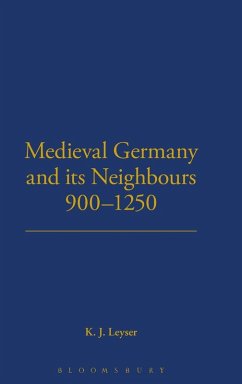 Medieval Germany and its Neighbours, 900-1250 - Leyser, Karl