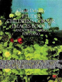 Etudes, Children's Corner, Images Book II - Debussy, Claude