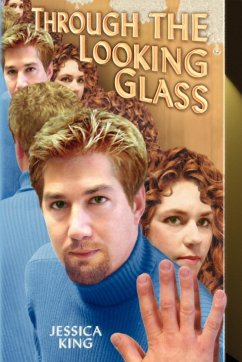 Through the Looking Glass - King, Jessica