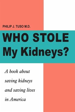 Who Stole My Kidneys? - Tuso M. D., Philip J.