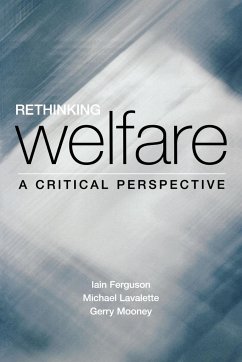 Rethinking Welfare - Ferguson, Iain;Lavalette, Michael;Mooney, Gerry