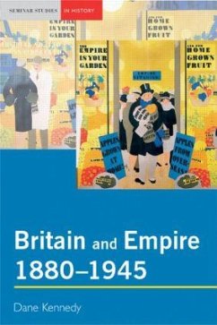 Britain and Empire, 1880-1945 - Kennedy, Dane