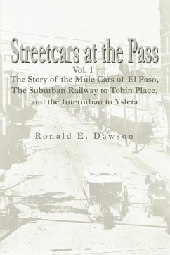 Streetcars at the Pass, Vol. 1 - Dawson, Ronald E.