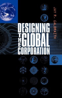 Designing the Global Corporation - Galbraith, Jay R