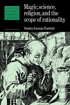 Magic, Science and Religion and the Scope of Rationality - Tambiah, Stanley Jeyaraja