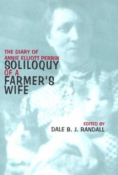 Soliloquy of a Farmer's Wife: The Diary of Annie Elliott Perrin - Perrin, Annie Elliott