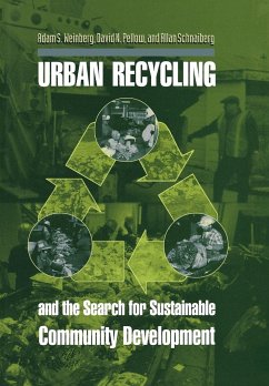 Urban Recycling and the Search for Sustainable Community Development - Weinberg, Adam S.; Pellow, David N.; Schnaiberg, Allan