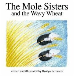 The Mole Sisters and Wavy Wheat - Schwartz, Roslyn
