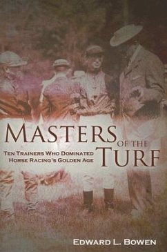 Masters of the Turf - Bowen, Edward L