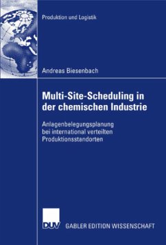 Multi-Site-Scheduling in der chemischen Industrie - Biesenbach, Andreas