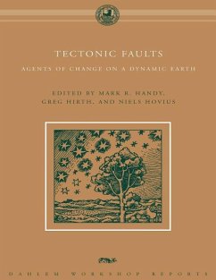 Tectonic Faults: Agents of Change on a Dynamic Earth - Handy, Mark R. / Hirth, Greg / Hovius, Niels (eds.)