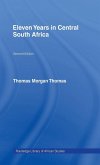 Eleven Years in Central South Africa Eleven Years in Central South Africa