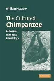 The Cultured Chimpanzee - McGrew, W C
