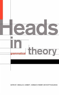 Heads in Grammatical Theory - Corbett, Greville / Fraser, M. / McGlashan, Scott (eds.)