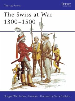 The Swiss at War 1300-1500 - Miller, Douglas; Embleton, Gerry