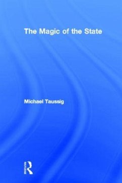The Magic of the State - Taussig, Michael