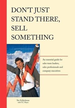 Don't Just Stand There - Sell Something - Schlackman, Stu