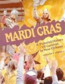 Mardi Gras: A Pictorial History of Carnival in New Orleans