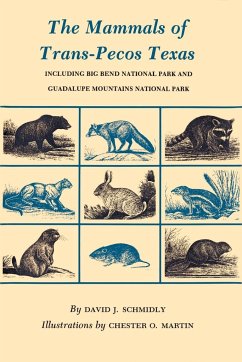 The Mammals of Trans-Pecos Texas - Schmidly, David J.