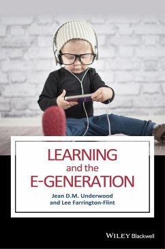 Learning and the E-Generation - Underwood, Jean D. M.; Farrington-Flint, Lee