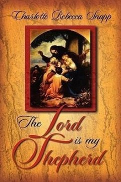 The Lord Is My Shepherd - Snapp, Charlotte Rebecca