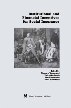 Institutional and Financial Incentives for Social Insurance - d'Aspremont, Claude / Ginsburgh, Victor / Sneessens, Henri R. / Spinnewyn, Frans (Hgg.)