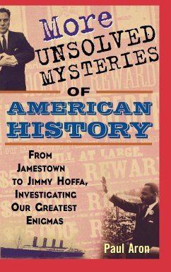 More Unsolved Mysteries of American History - Aron, Paul