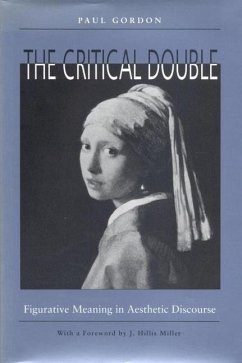 The Critical Double: Figurative Meaning in Aesthetic Discourse - Gordon, Paul