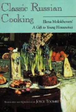 Classic Russian Cooking - Molokhovets, Elena