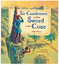 Sir Cumference and the Sword in the Cone - Neuschwander, Cindy