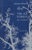The Ice Forest: Six Stories