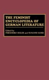 The Feminist Encyclopedia of German Literature