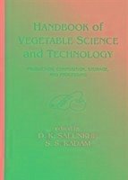 Handbook of Vegetable Science and Technology - Salunkhe, D. K. Kadam, S. S.