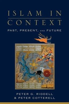 Islam in Context - Riddell, Peter G; Cotterell, Peter