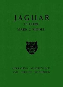 The Jaguar Mk 2 Models, 3.8 Litre Driver's Handbook: 1960-1966 - Jaguar Cars Ltd