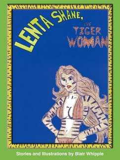 Lenta Shane, the Tiger-Woman - Whipple, Bill